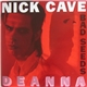 Nick Cave And The Bad Seeds - Deanna